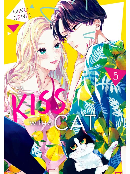 Title details for A Kiss with a Cat, Volume 5 by Miko Senri - Available